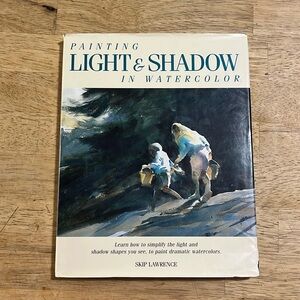 Painting Light & Shadow in Watercolor by Skip Lawrence